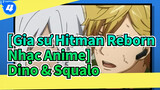 [Gia sư Hitman Reborn Nhạc Anime] Cốt truyện bản TV về Dino & Squalo_4