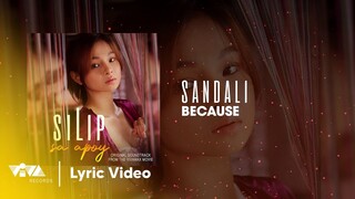 Sandali - Because | Official Soundtrack of the VivaMax Movie "Silip Sa Apoy" (Lyric Video)