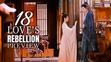 🇨🇳 Love's Rebellion EP18 PREVIEW (2024)