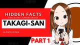 THINGS YOU DIDN'T KNOW ABOUT TAKAGI-SAN | PART 1『ANIME REVIEW』