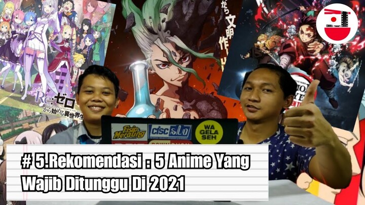 # 5.Rekomendasi : 5 Anime Yang Wajib Ditunggu Di 2021