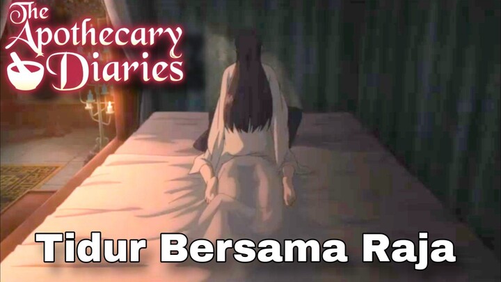 [ DUB INDO ] The Apothecary Diaries - tidur bersama raja