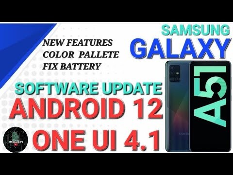 SAMSUNG GALAXY A51 SOFTWARE UPDATE | ANDROID 12 ONE UI 4.1