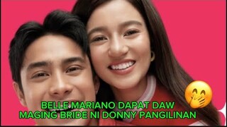 BELLE MARIANO DAPAT DAW MAGING BRIDE NI DONNY PANGILINAN 🫣