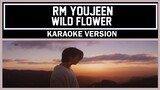 RM 'Wild Flower (with youjeen)' [ Karaoke Version ]
