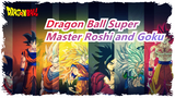 [Dragon Ball Super] Awaken Master Roshi and New Form of Son Goku