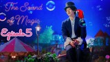 The Sound of Magic Episode 5