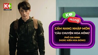 [K+ Hóng] Nhân Vật Phổ Gia Minh Của Hoắc Kiến Hoa Trong 'Câu Chuyện Hoa Hồng'