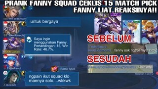 FANNY SOK NGETROOL MYTHIC BERAPA KWKW!! 15 MATCH PICK FANNY LIHAT REAKSINYA!! PRANK FANNY NGESOT