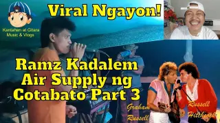 Viral Ngayon Ramz Kadalem Air Supply ng Cotabato Part 3 😎😘😲😁🎤🎧🎼🎹🎸