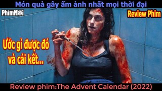 [Review Phim] Ngày 24 - The Advent Calendar | Hộp Quà Giúp Chủ Nhân Đạt Được Mọi Điều Ước