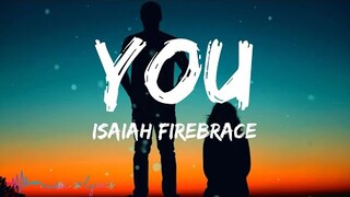 Isaiah Firebrace - You (Lyrics)