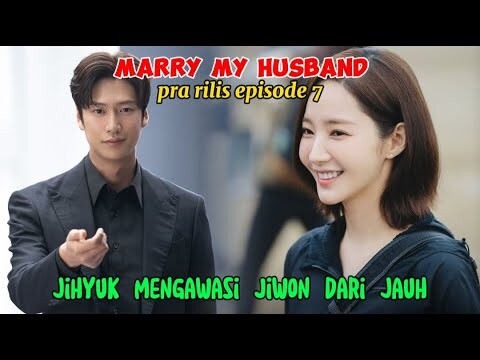 Marry My Husband Episode 7 Pra Rilis ~ Minhwan Terlibat Dalam Pertengkaran Jiwon & Sumin