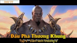 Đấu Phá Thương Khung Tập 6 - Dám xem thường ư