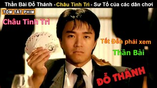 [Review Phim] Đỗ Thánh Thần Bài Châu Tinh Trì được xem nhiều nhất tại Việt Nam | Tóm Tắt Phim Hay