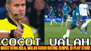 WASIT KENA BOLA, MALAH KASIH RATING JEMPOL DI APLIKASI ❗🤦🏻‍♂️| CHOCHOT UALAH