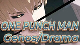 [ONE PUNCH MAN|MMD]Genos|Drama