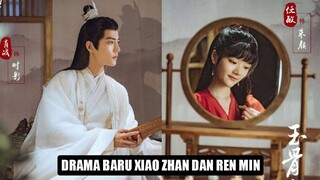 Drama Baru Xiao Zhan dan Ren Min 🎥