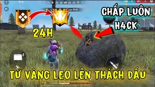 HÀNH TRÌNH 24 LEO RANK THÁCH ĐẤU, BẤT NGỜ GẶP DÂN CHƠI H.A.C.K XUYÊN TƯỞNG VÀ CÁI KẾT