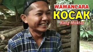 WAWANCARA KOCAK KANG MUKTAR