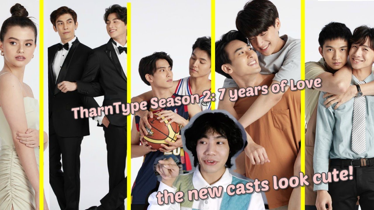 TharnType the series 2-7years of love