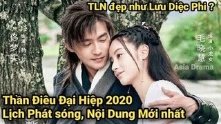 Thần Điêu Đại Hiệp 2021 lịch Phát sóng & tóm tắt Nội dung phim - Tân Lưu Diệc Phi tập 1 | Asia Drama