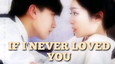 EP. 21 💕IF I NEVER LOVED YOU (C-DRAMA) ENG SUB
