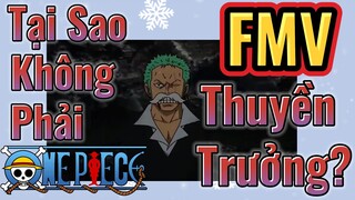 [Đảo Hải Tặc] FMV | Tại Sao Không Phải Thuyền Trưởng?