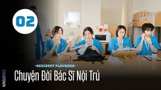 Tập 2| Chuyện Đời Bác Sĩ Nội Trú - Resident Playbook (Go Youn Jung, Shin Si A,...).