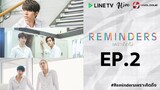 ReminderS (2019) Episode 2 ENG SUB