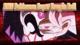 [Pahlawan Super Dragon Ball] EP38 Momen-momen Perjuangan