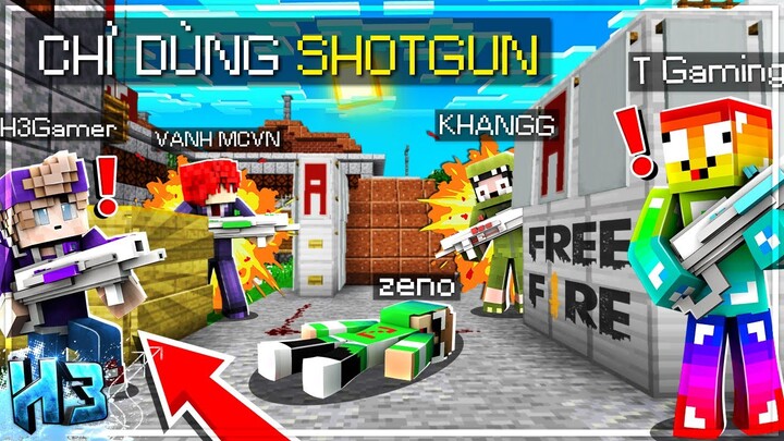 NoobTeam Chỉ Dùng Mỗi SÚNG SHOTGUN Trong SINH TỬ Free Fire Minecraft! 40 Mạng?? | #20 - MINI GAME