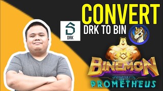 PAANO I CONVERT ANG DRK TO BINEMON TOKEN OR BIN