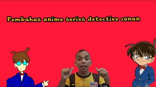 CHANNEL REVIEW ANIME DETECTIVE CONAN TERGEMPAK|ZAHIR ASNA