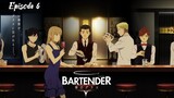 BARTENDER Glass of God - Episode 6 Eng Sub