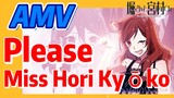 [Horimiya]  AMV |  Please, Miss Hori Kyōko