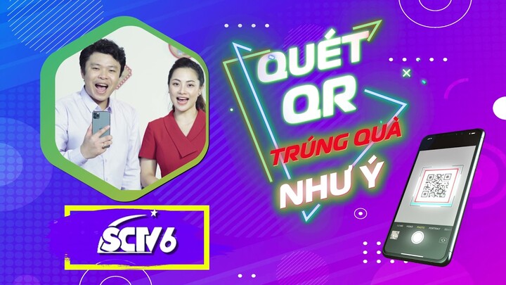 Xem Phim quét QR trúng 500K hàng ngày - Duy nhất trên kênh truyền hình SCTV6