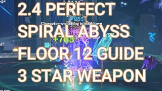 2.4 Spiral Abyss FLOOR 12 Guide 4 Star Characters 3 Stars Weapon