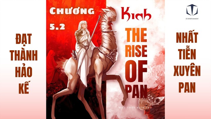 KinhComic | Phù Thủy Kiến Tạo | S1 - Sự trỗi dậy của loài Pan - Chương 5.2