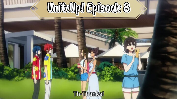 UniteUp! Episode 8