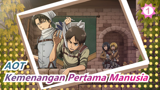 [AOT] Epik! Mashup | Pertempuran Menangkap Kembali Trost | Kemenangan Pertama Manusia_1