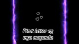 first letter ng mga maganda