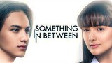 Something In Between (2018) HD