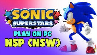 Play Sonic Superstars on PC + Download (NSP)