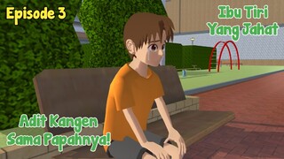 IBU TIRI YANG JAHAT EPISODE 3 - DRAMA SAKURA SCHOOL SIMULATOR