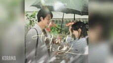 10CM(십센치) - try not to cry (사랑한다고 말해줘 OST) Tell Me That You Love Me OST Part 3