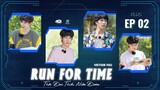 [Vietsub Full]《Run For Time》2023 - EP2 PLUS