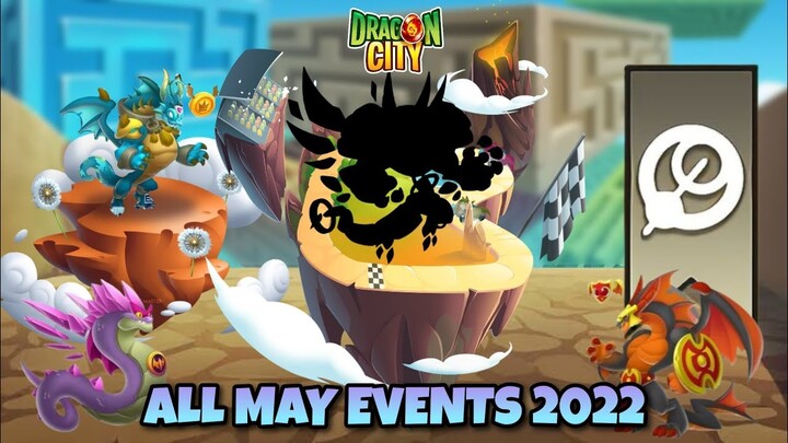 ALL MAY EVENTS (New Element & 10th Anniversary) in Dragon City 2022
