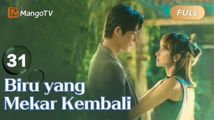 INDO SUB《Biru yang Mekar Kembali》EP31 Sedang tayang❤️‍🔥drama Tiongkok terbaru 2024