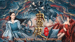 🇨🇳  画皮: 情灭  Painted Skin: Love is Destroyed (a.k.a. Love Without Permission) 2024